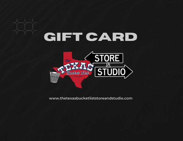The Texas Bucket List Store & Studio Gift Card