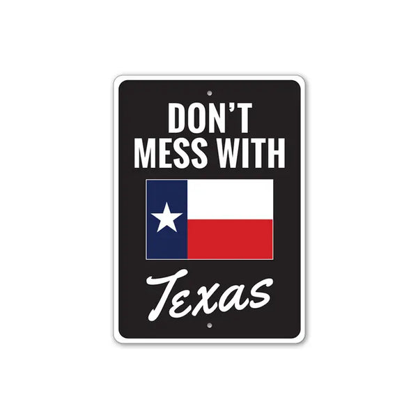 Don't Mess With Texas Sign - 10" x 14"
