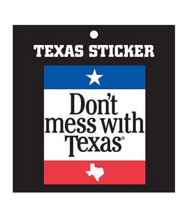 Don't Mess With Texas Sticker