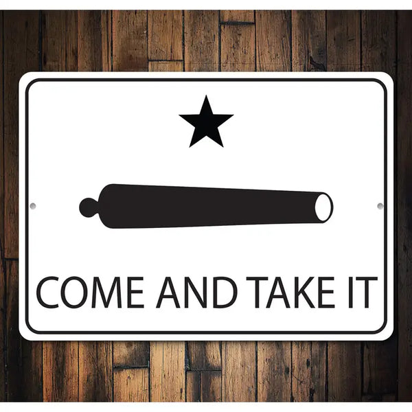 Come And Take It Sign