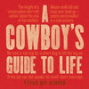 A Cowboy's Guide to Life