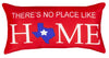 There's No Place Like Home Texas Pillow