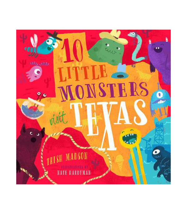 "10 Little Monsters Visit Texas" by Trish Madson