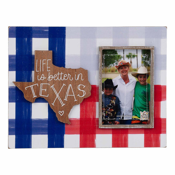 Life is better in Texas 4"x 6" Picture Frame