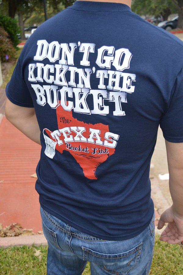 Don't Go Kickin' The Bucket T-Shirt