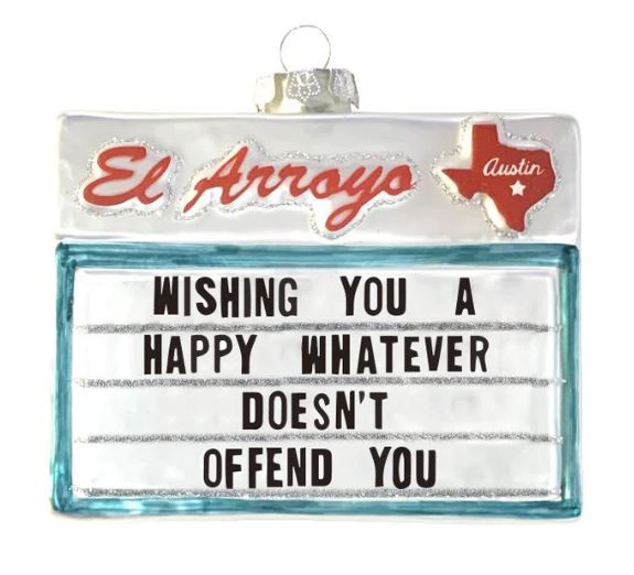 El Arroyo - Happy Whatever Ornament
