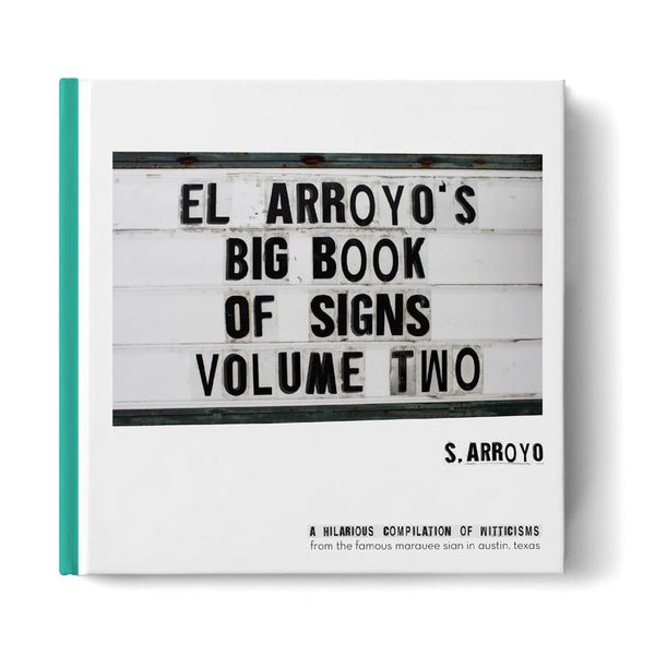 El Arroyo's Big Book of Signs - Volume Two